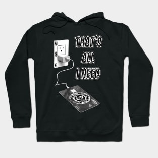 That's all I need Easy debit card recharge Hoodie